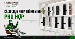 Cách chọn khóa cửa thông minh phù hợp - 5 tiêu chí 2026 | HubbFast