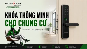 Khóa thông minh cho chung cư - tiêu chí chọn và lắp đặt | HubbFast Lock Edition – Pin kiềm Alkaline cho khóa thông minh