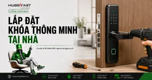 Lắp đặt khóa cửa thông minh tại nhà - 6 bước | HubbFast Lock Edition – Pin kiềm Alkaline cho khóa thông minh