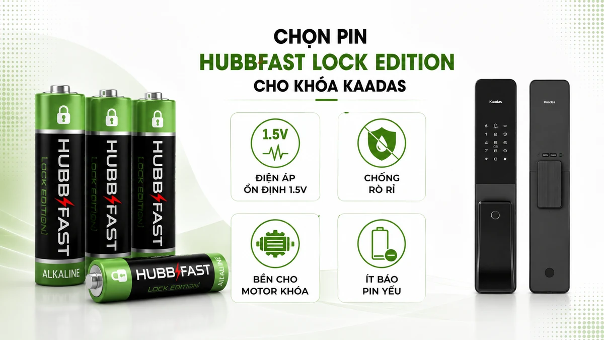 Chọn pin HubbFast Lock Edition cho khóa Kaadas