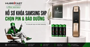 Hồ sơ khóa Samsung SHP: chọn pin và bảo dưỡng với pin HubbFast Lock Edition