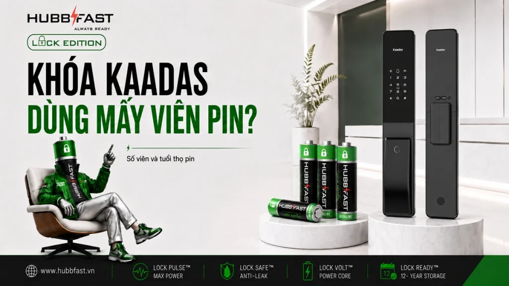 Pin cho khóa Kaadas HubbFast Lock Edition