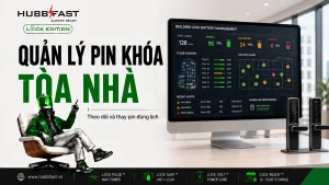 Ảnh bìa Quản lý pin khóa thông minh cho tòa nhà | HubbFast Lock Edition – Pin kiềm Alkaline cho khóa thông minh