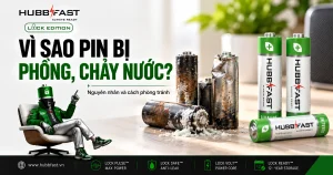 Vì sao pin bị phồng chảy nước - pin kiềm HubbFast Premium chống rò rỉ